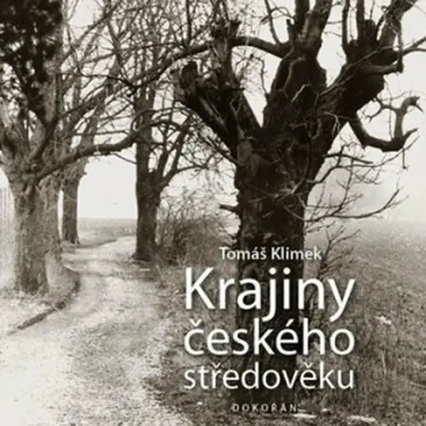 Krajiny českého středověku - Tomáš Klimek