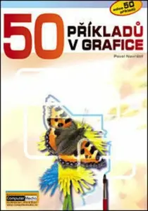 50 příkladů z počítačové grafiky + DVD - Pavel Navrátil