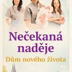 Dům nového života - Nečekaná naděje - Marie Adams - e-kniha
