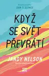 Když se svět převrátí - Jandy Nelsonová - e-kniha