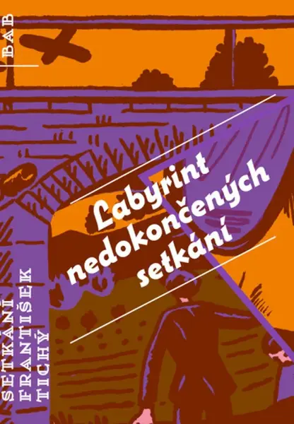 Labyrint nedokončených setkání - František Tichý, Stanislav Setinský