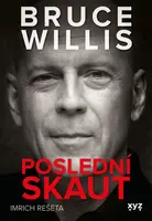 Bruce Willis: Poslední skaut - Imrich Rešeta - e-kniha
