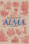 Alma. Čarozpěv - Timothée de Fombelle