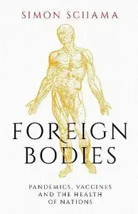 Foreign Bodies - Simon Schama