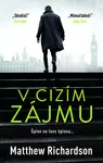 V cizím zájmu - Matthew Richardson