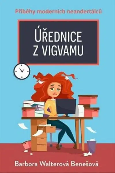 Úřednice z vigvamu - Barbora Walterová Benešová