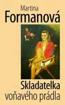 Skladatelka voňavého prádla - Martina Formanová - e-kniha