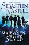The Malevolent Seven - Sebastien de Castell