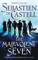 The Malevolent Seven - Sebastien de Castell