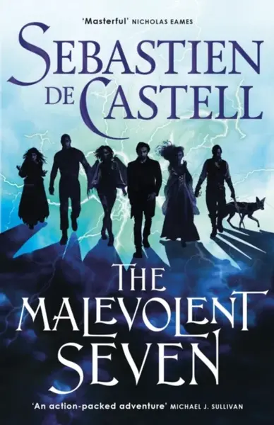 Malevolent Seven - Sebastien de Castell