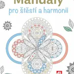 Mandaly pro štěstí a harmonii - Melissa Launay