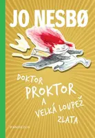 Doktor Proktor a velká loupež zlata - Jo Nesbø