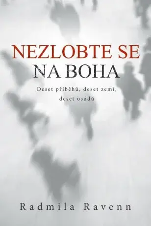 Nezlobte se na boha - Radmila Ravenn