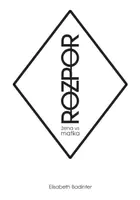 ROZPOR: žena vs. matka - Elisabeth Badinterová