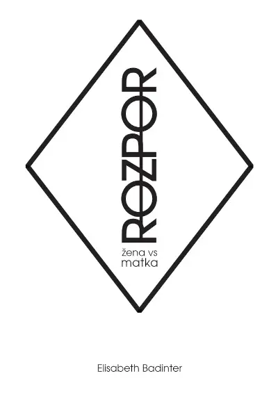 ROZPOR: žena vs. matka - Elisabeth Badinterová