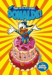 Kačer Donald 90: Pozor na to, co si přeješ, Donalde! - kolektiv autorů