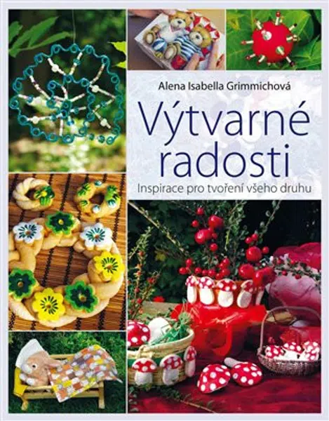 Výtvarné radosti - Alena Isabella Grimmichová