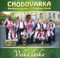 Chodovarka - Velká láska (CD)