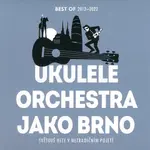 Ukulele Orchestra jako Brno - Best of 2012-2022 (CD)