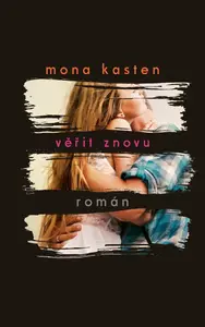 Věřit znovu (poškozené) - Mona Kasten