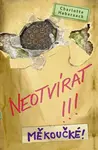 Neotvírat!!! Měkoučké! (poškozené) - Charlotte Habersack