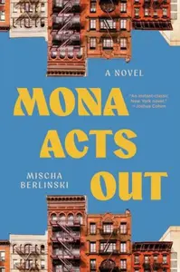 Mona Acts Out - Mischa Berlinski
