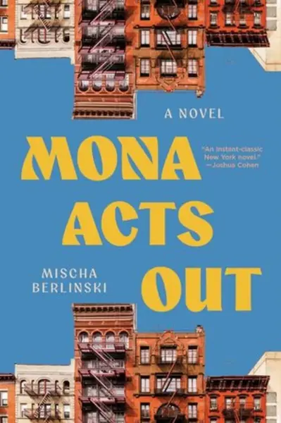 Mona Acts Out - Mischa Berlinski