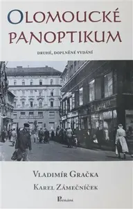 Olomoucké panoptikum - Vladimír Gračka, Karel Zámečníček