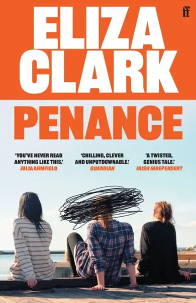 Penance: From the author of Boy Parts - Eliza Clark