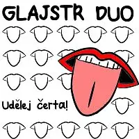 Glajstr Duo – Udělej čerta!