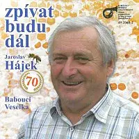 Veselka, Babouci – Zpívat budu dál