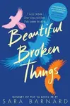 Beautiful Broken Things (poškozená) - Sara Barnardová
