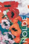Emil Nolde: The Great Colour Wizard
