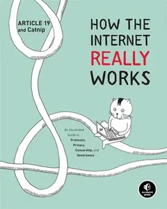 How the Internet Really Works - Article 19