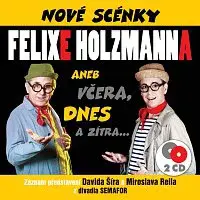 David Šír, Miroslav Reil – Nové scénky Felixe Holzmanna