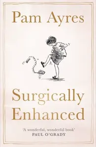 Surgically Enhanced - Pam Ayres