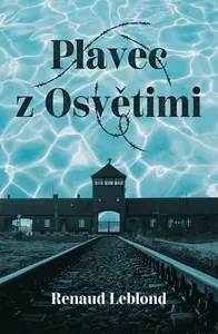 Plavec z Osvětimi (poškozená) - Renaud Leblond