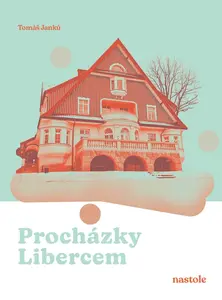 Procházky Libercem - Tomáš Janků
