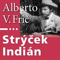 Antonín Kaška – Strýček Indián