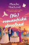 (Ne)romantická dovolená - Phoebe MacLeod,(Ne)romantická dovolená - Phoebe MacLeod