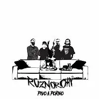 RŮZNOROHÝ – Pivo a porno