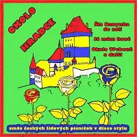 Parma Band a dětský sbor – Okolo Hradce - Směs českých lidových písniček v disco stylu