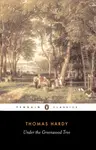 Under the Greenwood Tree - Thomas Hardy