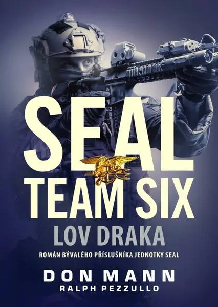 SEAL team six Lov draka (poškozená) - Don Mann, Ralph Pezzullo