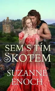 Sem s tím Skotem (poškozená) - Suzanne Enoch