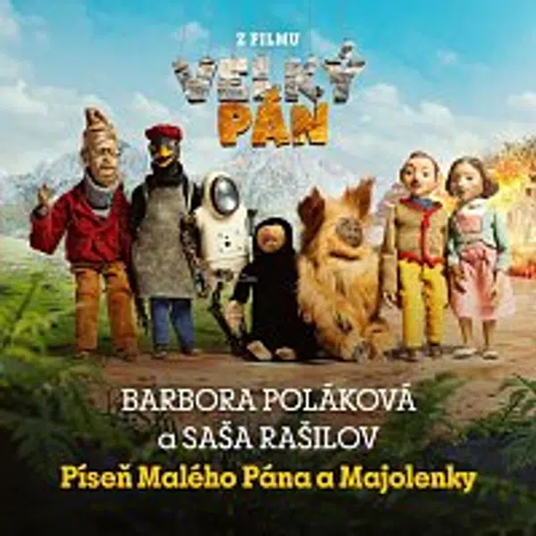 Barbora Poláková, Saša Rašilov ml. – Píseň Malého Pána a Majolenky (z filmu Velký Pán)