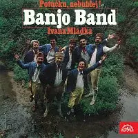 Ivan Mládek – Potůčku, nebublej!