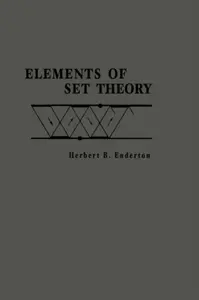 Elements of Set Theory - Herbert B.  Enderton