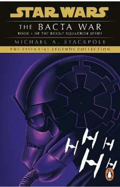Star Wars X-Wing Series - The Bacta War - Michael A. Stackpole