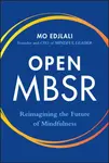 Open MBSR: Reimagining the Future of Mindfulness - Mo Edjlali